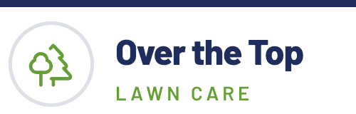 Over the Top Lawn Care logo